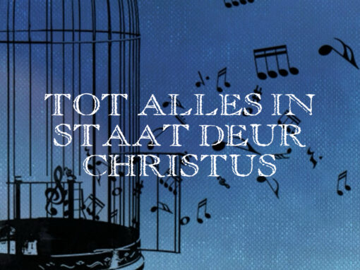 Tot alles in staat deur Christus