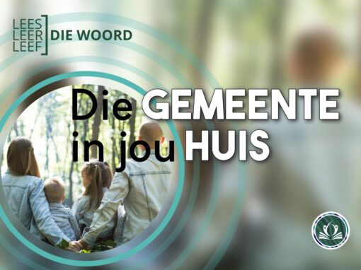 DIE GEMEENTE IN JOU HUIS