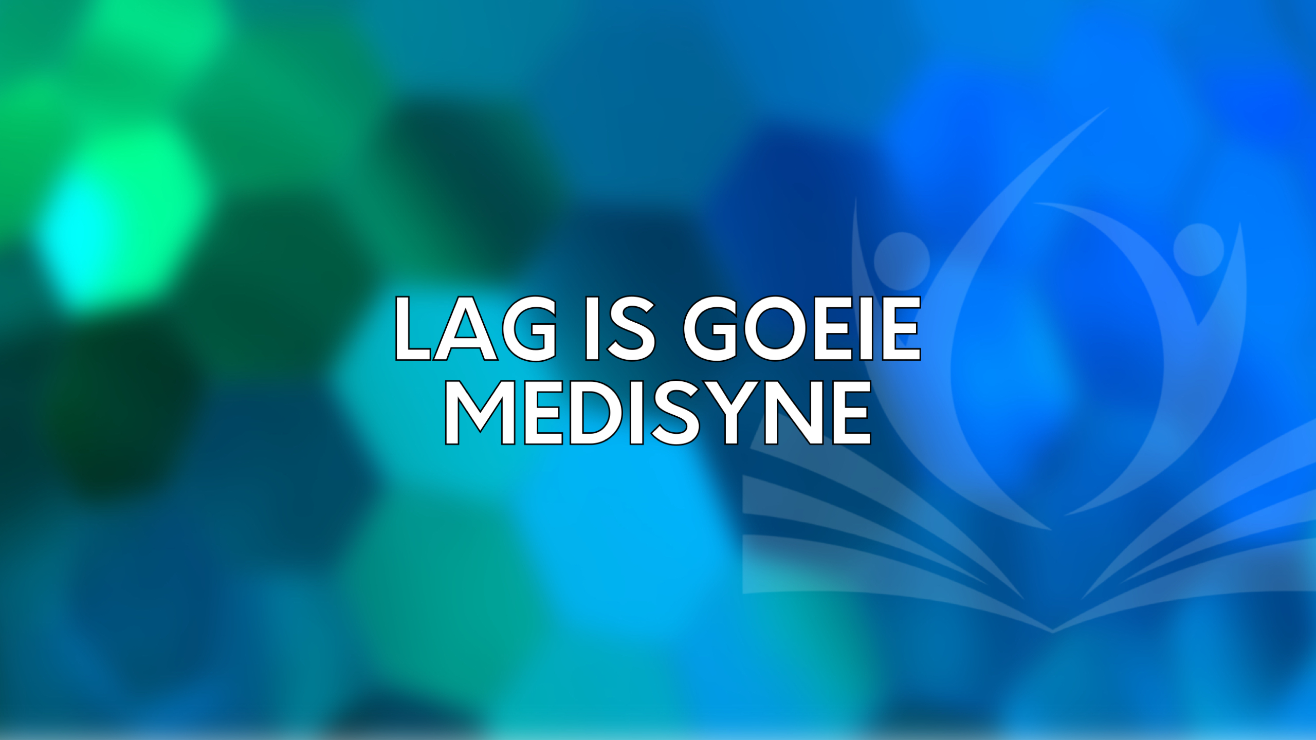 Lag is goeie medisyne